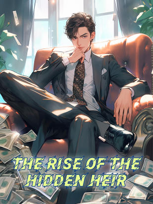 The Rise of the Hidden Heir